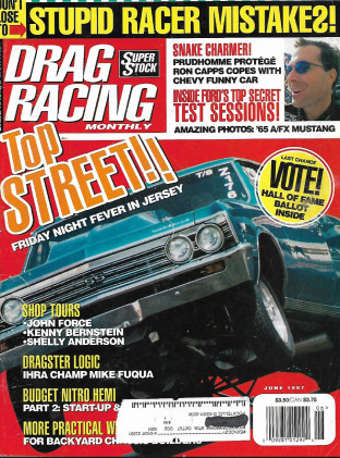 DRAG RACING MONTHLY 1997 JUNE - CAPPS, TOP STREET, FORDs 427 SOHC MILL